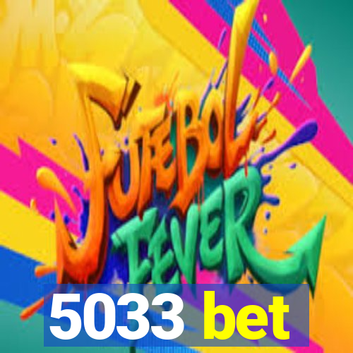 5033 bet